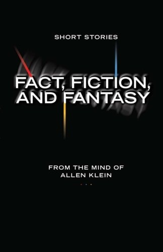 Fact, Fiction, and Fantasy Short Stories