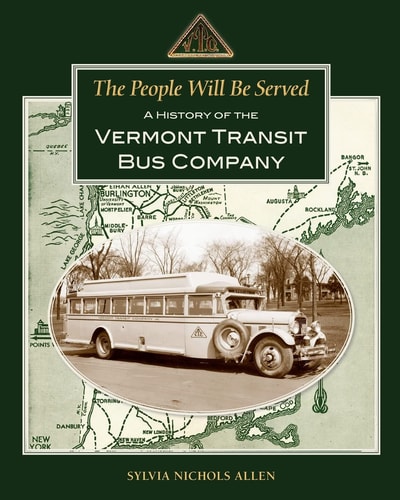 The People Will be Served A History of the Vermont Transit Bus Company