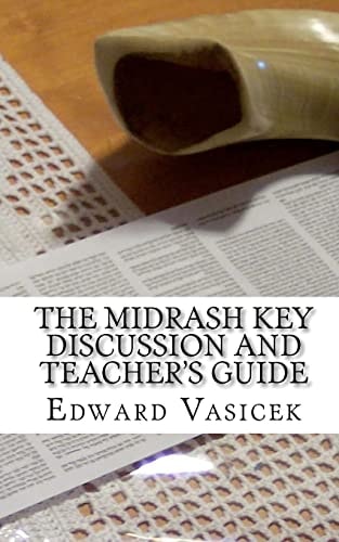 The Midrash Key Discussion and Teacher's Guide For Group Study