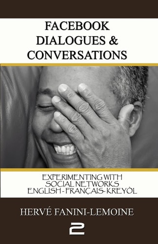 Facebook Dialogues and Conversations Volume (II) Experimenting with Social Networks
