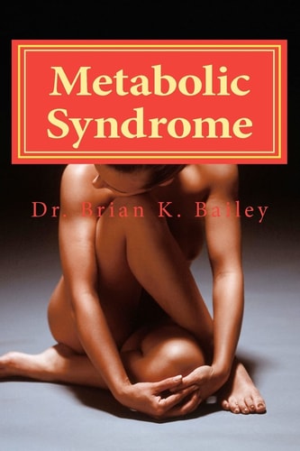 Metabolic Syndrome Causes and Cures for Metabolic Syndrome