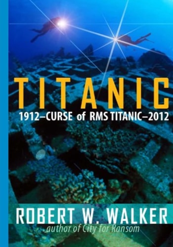 Titanic 2012 Curse of RMS Titanic