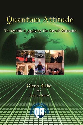 Quantum Attitude The System Of Applying The Law Of Attraction
