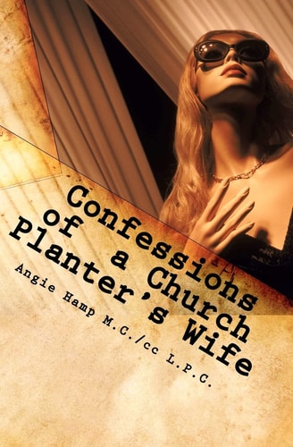 Confessions of a Church Planter's Wife Coming Clean About The Dirty Side of Church Planting