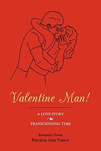 Valentine Man! A Love Story ~ Transcending Time