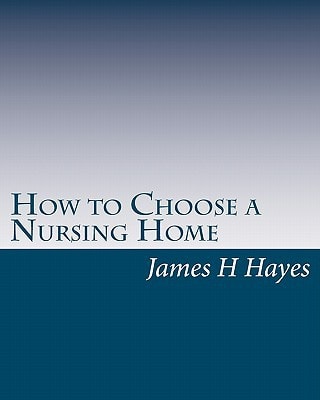 How to Choose a Nursing Home