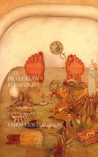 The Prayers in Rossford : The Conclusion of the Rossford Triptych