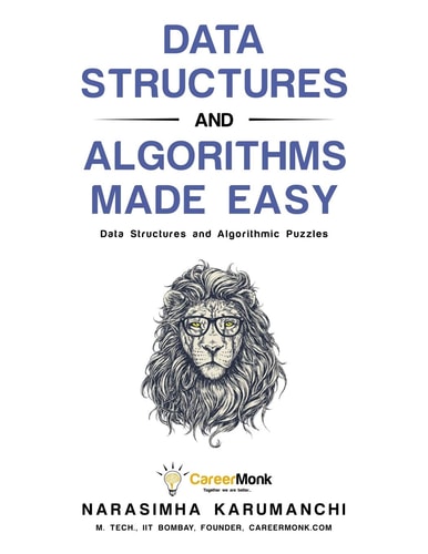 Data Structures and Algorithms Made Easy Data Structure and Algorithmic Puzzles