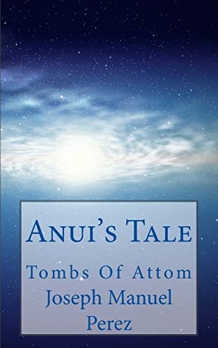 Anui's Tale Tombs of Attom