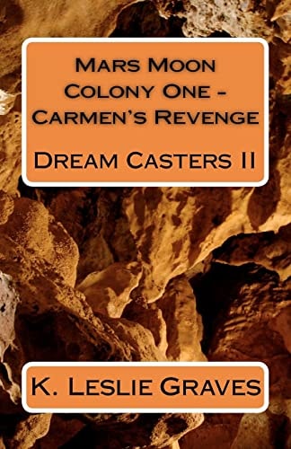 Mars Moon Colony One - Carmen's Revenge Dream Casters II