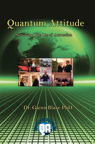 Quantum Attitude Surviving The Lie of Attraction