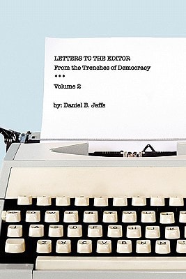 Letters to the Editor From the Trenches of Democracy