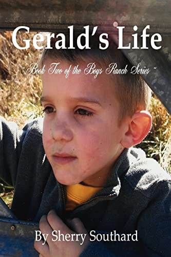 "Gerald's Life" Boy's Ranch Series