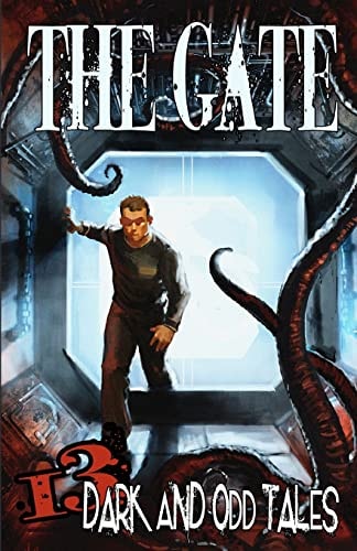 The Gate 13 Dark and Odd Tales