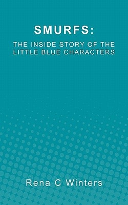 Smurfs The Inside Story Of The Little Blue Characters