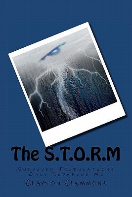 The S. T. O. R. M Survived Tribulations Only Redefine Me