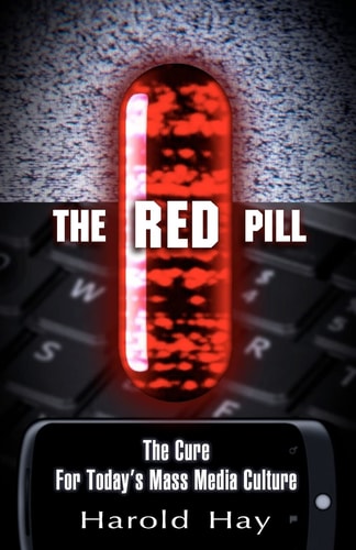 The Red Pill The Cure for Today's Mass Media Culture