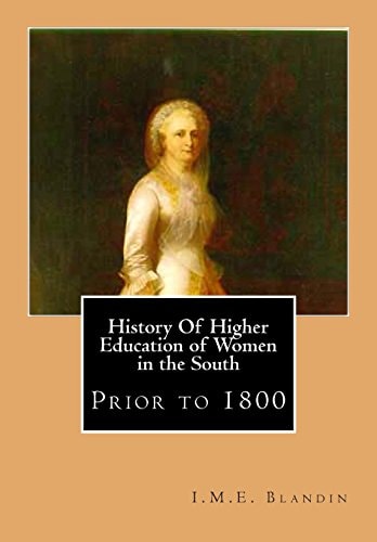 History Of Higher Education of Women in the South Prior to 1800