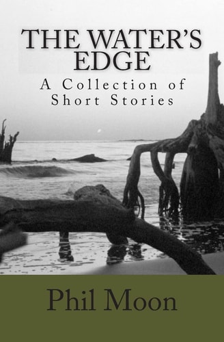 The Water's Edge A Collection of Short Stories