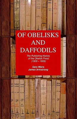 Of Obelisks and Daffodils The Publishing History of the Obelisk Press (1929 - 1939)