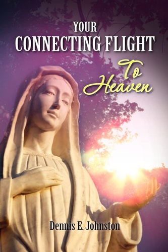 Your Connecting Flight To Heaven A Basic Guide to God