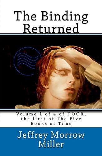 The Binding Returned Volume 1 of 4 of Door, the First of the Five Books of Time