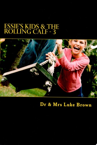 Essie's Kids and the Rolling Calf - 3 Island Style Story