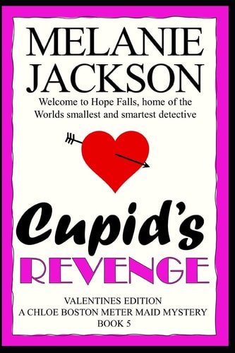 Cupid's Revenge A Chloe Boston Mystery
