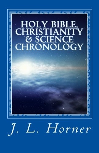 Holy Bible, Christianity and Science Chronology