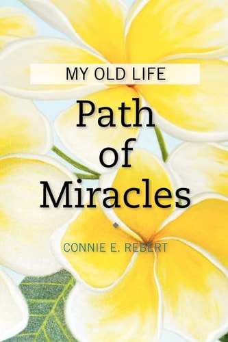 Path of Miracles My Old Life