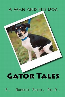 Gator Tales A Man and His Dog