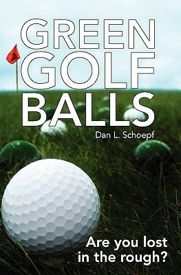 Green Golf Balls Are You Lost in the Rough?