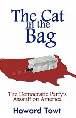 The Cat in the Bag The Democratic Party's Assault on America