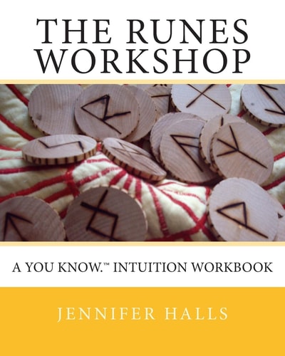 The Runes Workshop A You Know. (tm) Intuition Workbook