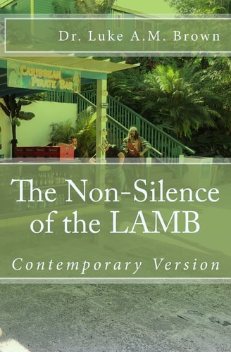 The Non-Silence of the LAMB ( Adult Family Contemporary Version) Adult Contemporary Version