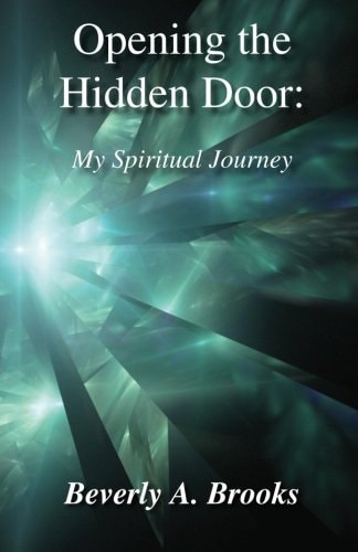 Opening the Hidden Door My Spiritual Journey