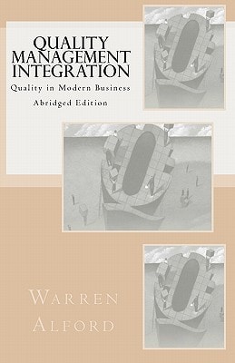 Quality Management Integration Quality in Modern Business - Abridged Edition