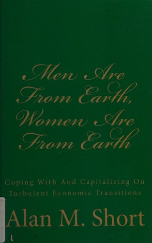 Men Are From Earth, Women Are From Earth Coping With And Capitalizing On Turbulent Economic Transitions