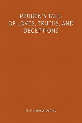 Reuben's Tale Of Loves, Truths, and Deceptions