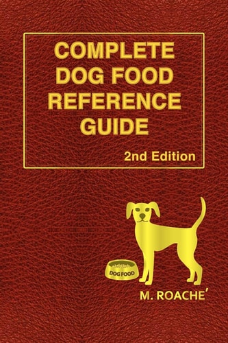 Complete Dog Food Reference Guide 2nd Edition