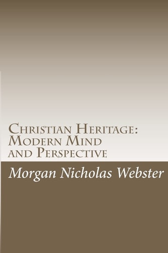 Christian Heritage Modern Mind and Perspective