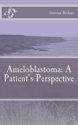 Ameloblastoma A Patient's Perspective