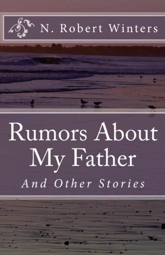 Rumors About My Father and Other Stories