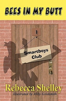 Bees in My Butt The Smartboys Club: Book 1