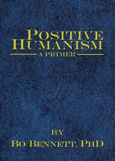 Positive Humanism: A Primer