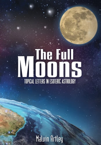 The Full Moons Topical Letters In Esoteric Astrology