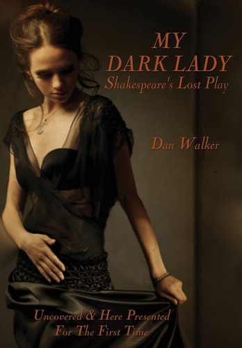 My Dark Lady Shakespeare's Lost Play