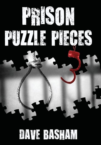 Prison Puzzle Pieces 3 The Realities, Experiences and Insights of a Corrections Officer Doing His Time in Historic Stillwater Prison