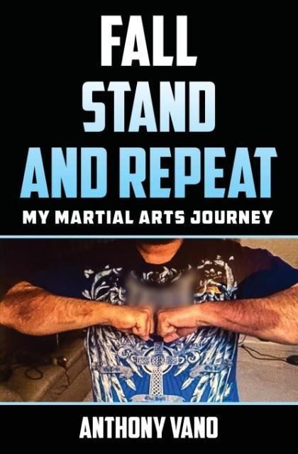 Fall, Stand, and Repeat: My Martial Arts Journey