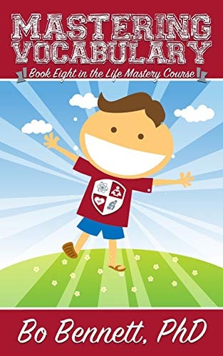 Mastering Vocabulary Book Eight in the Life Mastery Course
